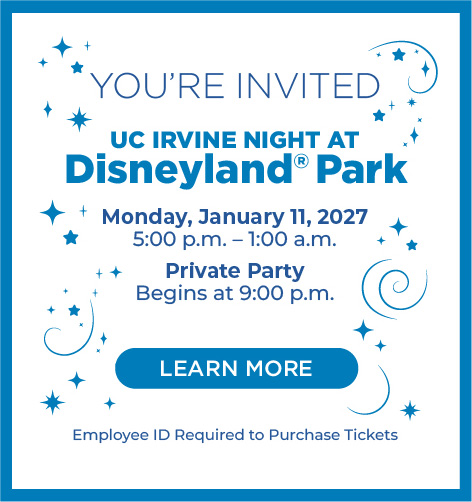 You're Invited: UC Irvine Night at Disneyland Park, Monday, January 11. Learn more