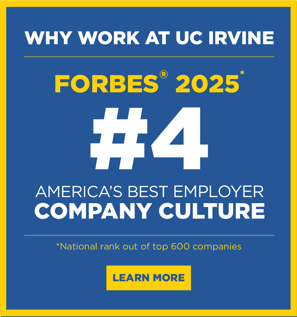 Why Work at UCI: Forbes 2025 #4 America's Best Employer for Company Culture. Learn more.