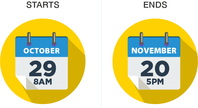 Opens October 29, 8 a.m. and ends November 20, 5 p.m.